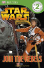 Star Wars: Join the Rebels (Star Wars: DK Readers Level 2 Series)