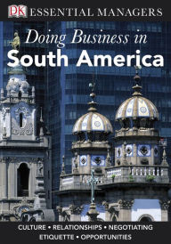 Title: Doing Business in South America (DK Essential Managers Series), Author: DK
