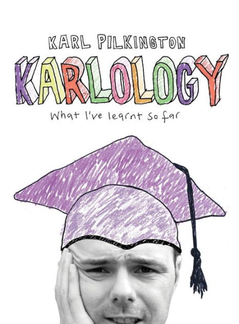 Karlology: What I've Learnt So Far... by Karl Pilkington | eBook