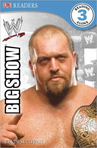 WWE: Big Show (DK Readers Level 3 Series)