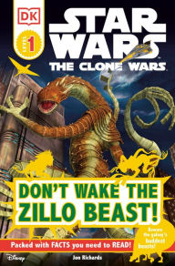 Title: Star Wars: The Clone Wars: Don't Wake the Zillo Beast! (Star Wars: DK Readers Pre-Level 1 Series), Author: DK