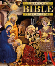 Title: The Illustrated Bible Story by Story, Author: DK