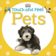 Title: Touch and Feel: Pets, Author: DK