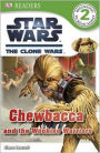 Star Wars: The Clone Wars: Chewbacca and the Wookiee Warriors