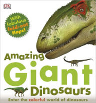 Title: Amazing Giant Dinosaurs, Author: DK