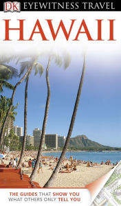 DK Eyewitness Travel Guide: Hawaii