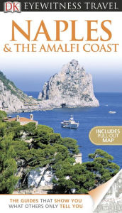 DK Eyewitness Travel Guide: Naples & The Amalfi Coast