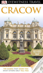 DK Eyewitness Travel Guide: Cracow