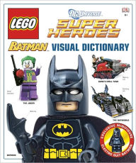 Title: LEGO Batman: Visual Dictionary (LEGO DC Universe Super Heroes), Author: Daniel Lipkowitz