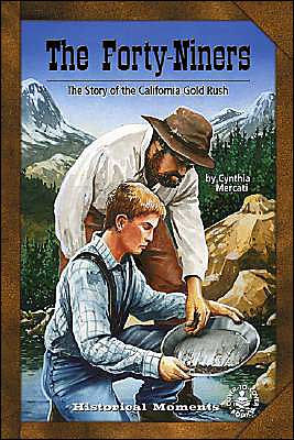 The Forty-Niners: The Story Of The California Gold Rush By Cynthia ...