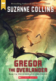 Title: Gregor the Overlander (Underland Chronicles Series #1), Author: Suzanne Collins