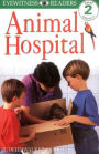 Animal Hospital (DK Readers Level 2 Series)