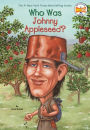 Who Was Johnny Appleseed?