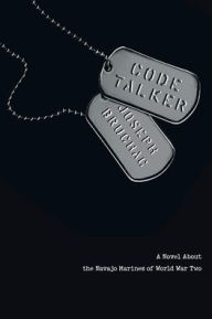 Title: Code Talker: A Novel about the Navajo Marines of World War Two, Author: Joseph Bruchac