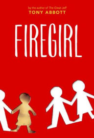 Title: Firegirl, Author: Tony Abbott