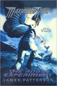 The Angel Experiment (Maximum Ride Series #1)