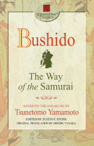 Title: Bushido: The Way of the Samurai, Author: Tsunetomo Yamamoto
