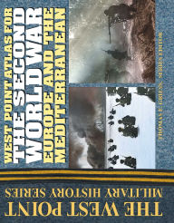 Title: The Second World War Atlas: Europe and the Mediterrean Atlas, Author: Thomas E. Griess