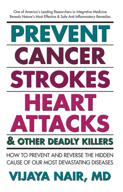 Prevent Cancer Strokes Heart Attacks And Other Deadly Killers How To