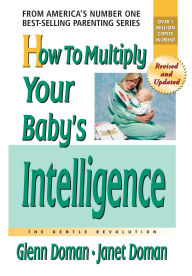 Title: How to Multiply Your Baby's Intelligence, Author: Glenn Doman
