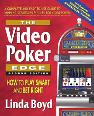 Title: The Video Poker Edge: How to Play Smart and Bet Right, Author: Linda Boyd