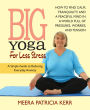 Big Yoga For Less Stress: A Simple Guide to Reducing Everyday Anxiety