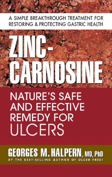 Zinc-Carnosine: Nature's Safe and Effective Remedy for Ulcers