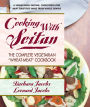 Cooking with Seitan: The Complete Vegetarian 