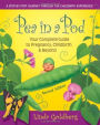 Pea in a Pod, Second Edition: Your complete Guide to Pregnancy, Childbirth & Beyond