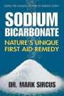 Sodium Bicarbonate: Nature's Unique First Aid Remedy