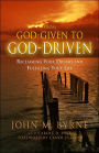 From God-Given to God-Driven: Reclaiming Your Dreams and Fulfilling Your Life