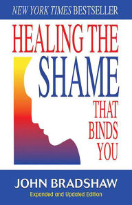 Title: Healing the Shame That Binds You, Author: John Bradshaw