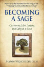 Becoming a Sage: Discovering Life's Lessons, One Story at a Time