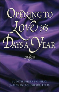 Opening To Love 365 Days A Year