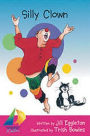 Rigby Sails Emergent: Leveled Reader Silly Clown, Satellite