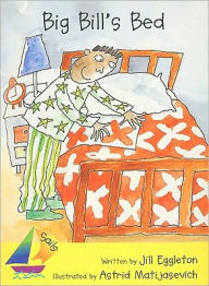 Rigby Sails Early: Leveled Reader Big Bill's Bed