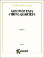 Album of Easy String Quartets, Vol 1: Pieces by Bach, Haydn, Mozart, Beethoven, Schumann, Mendelssohn, and others