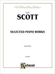 Title: Selected Piano Works, Author: Cyril Scott