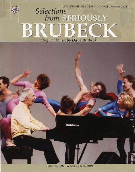 Dave Brubeck -- Selections from Seriously Brubeck (Original Music by Dave Brubeck): Original Music by Dave Brubeck