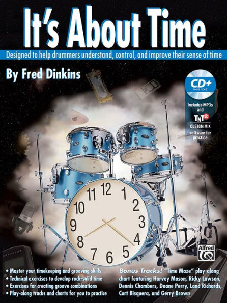 It's About Time: Designed to Help Drummers Understand, Control, and Improve Their Sense of Time, Book & Online Audio