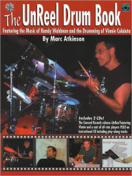 Title: The UnReel Drum Book: Featuring the Music of Randy Waldman and the Drumming of Vinnie Colaiuta, Book & 2 CDs, Author: Vinnie Colaiuta