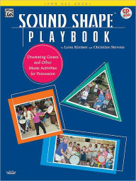 Sound Shape Playbook: Drumming Games and Other Music Activities for Percussion, Book & CD