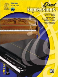 Title: Band Expressions, Book One Student Edition: Piano, Book & CD, Author: Robert W. Smith