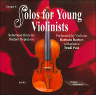 Title: Solos for Young Violinists, Vol 4: Selections from the Student Repertoire, Author: Barbara Barber