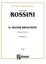 Il Signor Bruscino: Vocal Score (Italian Language Edition), Vocal Score