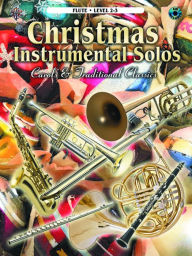 Title: Christmas Instrumental Solos -- Carols & Traditional Classics: Flute, Book & Online Audio/Software, Author: Alfred Music