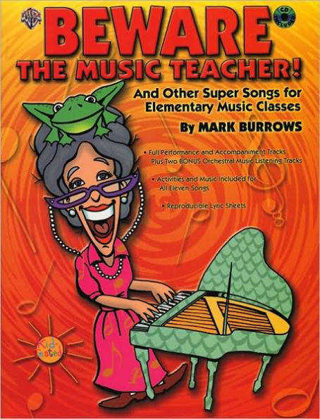 Beware the Music Teacher!: And Other Super Songs for Elementary Music Classes, Book & CD