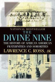 The Divine Nine: The History of African American Fraternities and Sororities