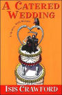 A Catered Wedding (Mystery with Recipes Series #2)