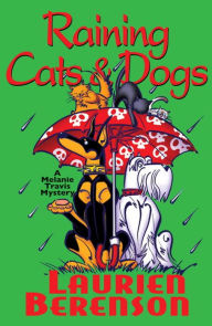 Raining Cats and Dogs (Melanie Travis Series #12)